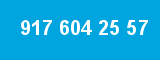 917 604 25 57